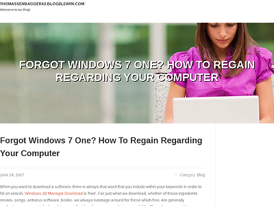 http://thomassenbagger43.blog2learn.com/4538720/forgot-windows-7-one-how-to-regain-regarding-your-computer
