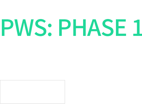 PWS: PHASE 1