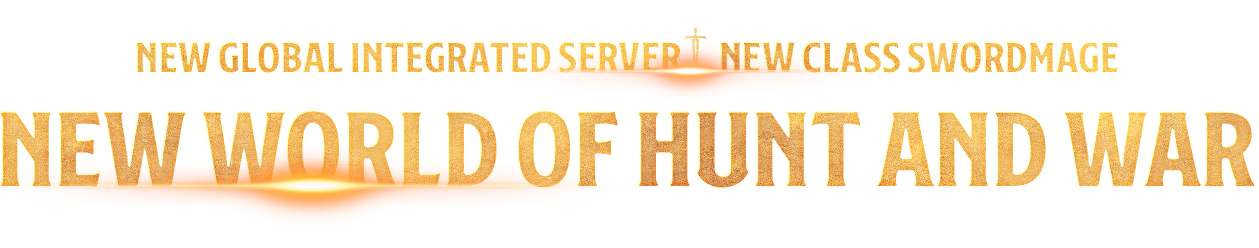 New Global Integrated Server New Class Swordmage New World of Hunt and War