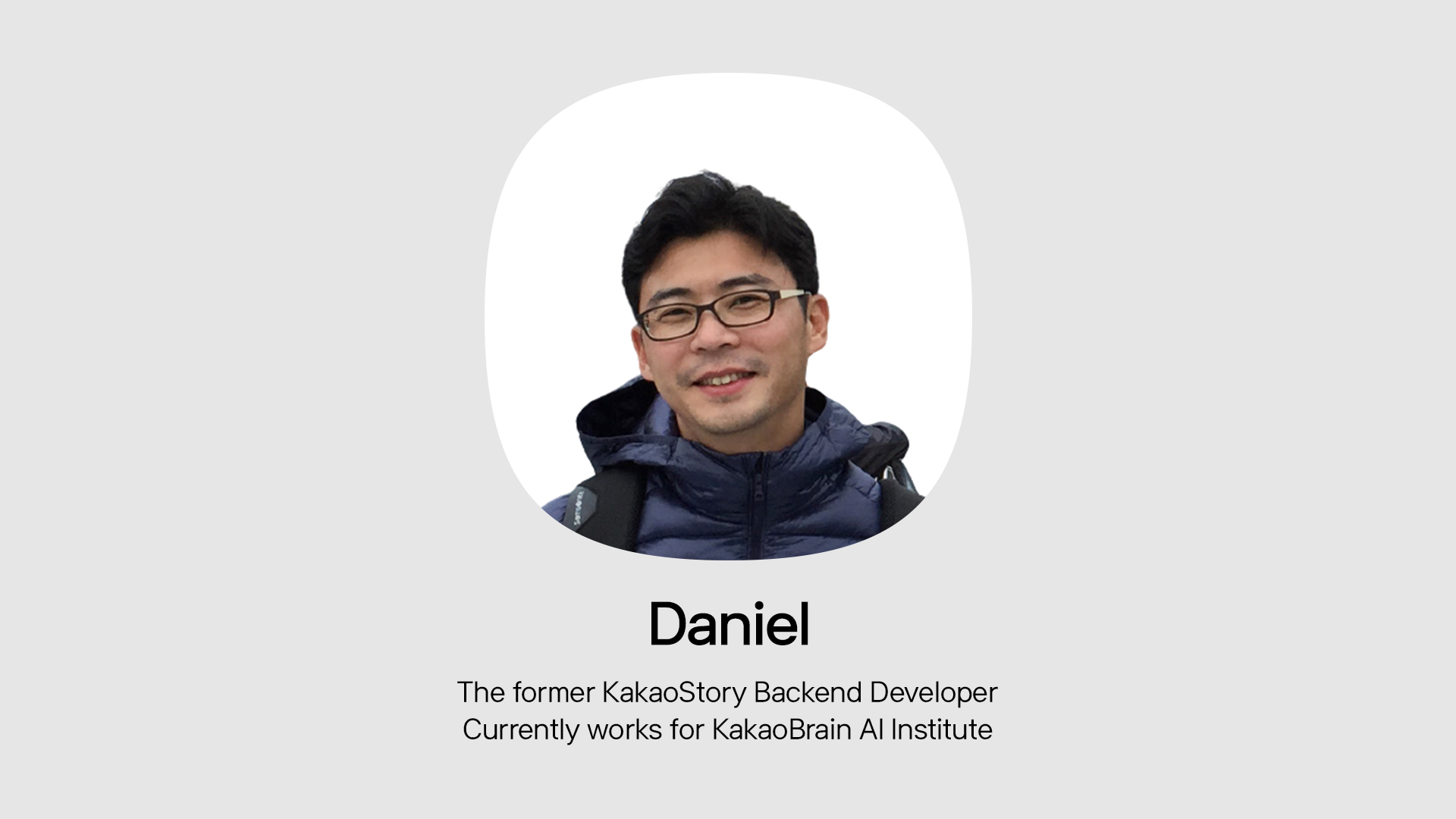 Daniel, former BE developer of KakaoStory